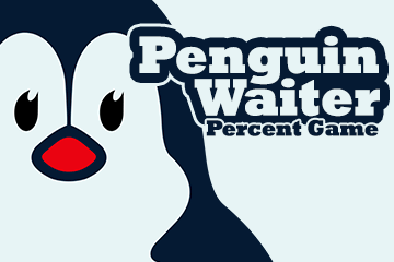 Penguin Waiter Percent Game