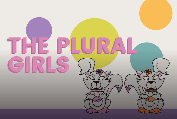 The Plural Girls